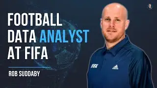 Football Data Insights ANALYST at FIFA - Rob Suddaby #61
