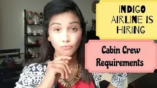 Cabin Crew/Air hostess-Jobs/Requirements of Indigo Airline by Mamta Sachdeva