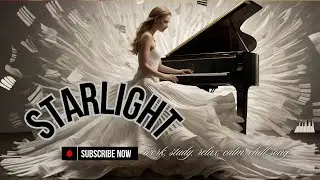 Starlight -  work, study, relax, calm, chill song
