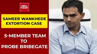 Sameer Wankhede Extortion Probe: 5-Member NCB Team To Probe Alleged Bribegate | India Today
