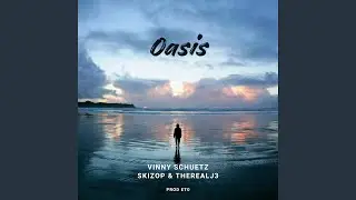 Oasis (feat. Skizop & TheRealJ3) (Radio Edit)