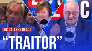 LBC callers are furious with Nigel Farage (mostly&hellip;)