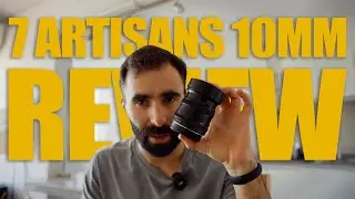 REVIEW 7ARTISANS 10MM F2.8