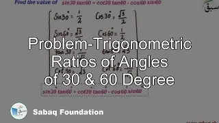 Problem-Trigonometric Ratios of Angles of 30 & 60 Degree, Math Lecture | Sabaq.pk