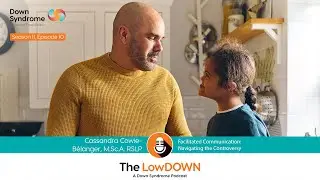 The LowDOWN Podcast - Facilitated Communication: Navigating the Controversy (S11, Ep 10)