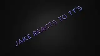 Jake Reacts to Teamtages