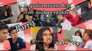Kumpulan mama lela and ten core and mentality,ver core part 1 | Mama lela And Team #mamalelaseries