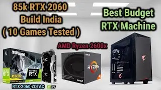 85k RTX 2060 Build India ( Budget RTX Build 10 Games Tested )