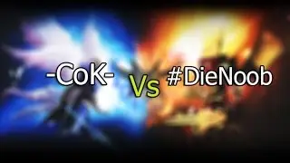 MakeMu - War D2 | - CoK - Vs #DieNoob