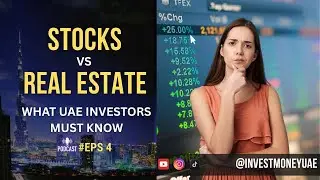 Stocks or Real Estate for UAE Investors | Where Should You Invest Now?