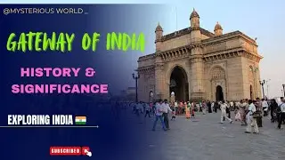 The Gateway Of India: Mumbai's Historic Landmark | Stories Behind The Arch | Symbol Of Freedom