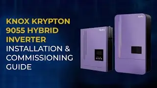 KNOX Krypton 9055 Hybrid Inverter Installation & Commissioning Guide #knox #knoxkryptonseries #solar