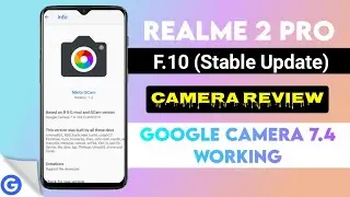 GCam (Google Camera 7.4) For Realme 2 Pro Based on Realme UI | Best GCam for Realme 2 Pro Review ⚡⚡