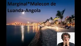 As&iacute; es mi vida en  Luanda-Angola...Marginal(Malec&oacute;n) de Angola
