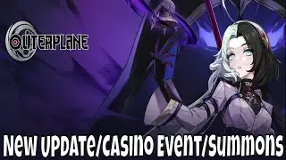 Outerplane - New Update/Casino Event/Eternal Summons/Veronica Summons