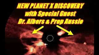 NEW PLANET X DISCOVERY with Special Guest Dr. Albers & Prep Aussie