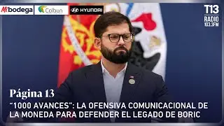 “1000 avances”: la ofensiva comunicacional de La Moneda para defender el legado de Boric | Página 13