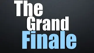 The Grand Finale: My Last Machinima