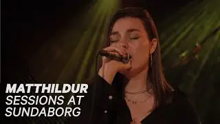 Matthildur - Sessions at Sundaborg