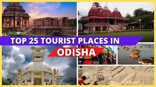 Top 25 Best Tourist place to visit in ODISHA | Odisha Tourism | Odisha tour Guide