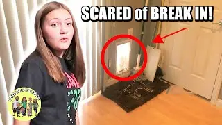 ASHLYNN WAS SO SCARED OF SOMEONE BREAKING INTO OUR HOME