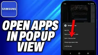 How To Open Apps In Pop Up View in Samsung -Easy Fix
