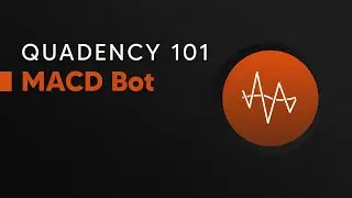 MACD Trading Bot - How-To Use - Quadency 101