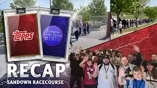 The London Card Show Recap | Sandown April 2022 | Topps