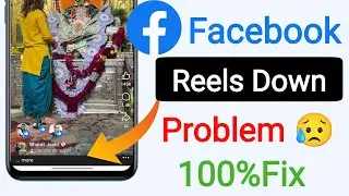 How to Fix Facebook Reels Down Problem || Facebook Reels Down Problem Solution 