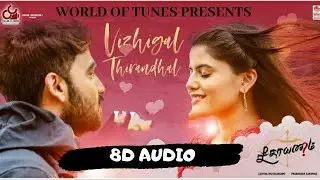 Vizhigal Thirandhal Song ( 8D AUDIO ) | Seethayanam Tamil | Akshith Shashikumar, Anahita Bhooshan