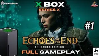 Echoes of the End Enhanced Edition | Xbox Series X Gameplay