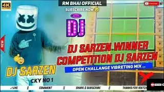 DJ SARZEN COMPETITION POWER BASS 2022|| FULL COMPETITION SONG || DJ SARZEN NEW COMPETITION 2022