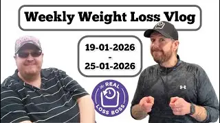 The Real Loss Boss Weekly Weight Loss Vlog 19-01-2026 to 25-01-2026