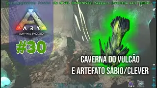CAVERNA DO VULCÃO E ARTEFATO DO SÁBIO/CLEVER - ARK:SURVIVAL EVOLVED - THE ISLAND VANILLA - #30