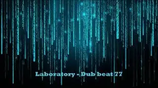 Laboratory - Dub beat 77