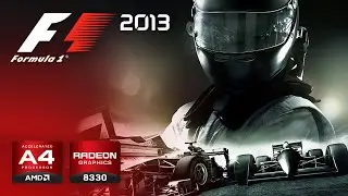 F1 2013 on Low End PC | AMD A4-5000 with Radeon HD 8330