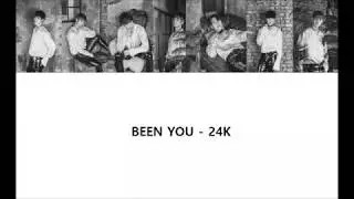 24K - BEEN YOU [HAN/ROM/ITA]