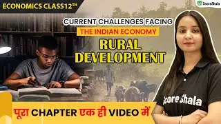 Current Challenges Facing The Indian Economy - Rural Development in 1 Shot | Class 12th Economics 🔥🔥
