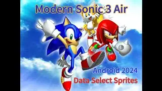 How To Get Modern Data Select Sprites On Sonic 3 Air Android 2024