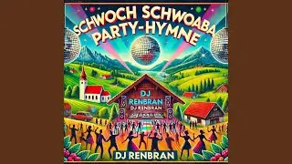 Schwoch Schwoaba Party-Hymne (Englisch Version)