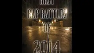 BEST RAP BATTLES OF 2014 - RBE