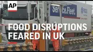 Food disruptions feared in UK as new Brexit rules kick in