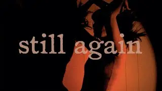 Still Again - JordinLaine (Official Music Video)