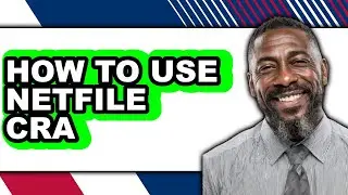 How to Use Netfile Cra (updated)