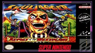 SNES Super Side Quest - Game # 185 - Sk&uuml;ljagger: Revolt of the Westicans