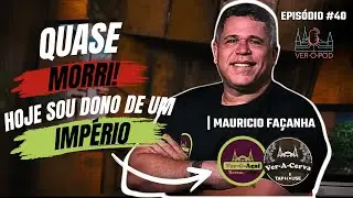 VER-O-POD #40: MAUR&Iacute;CIO FA&Ccedil;ANHA | DO P&Acirc;NICO AO IMP&Eacute;RIO: A HIST&Oacute;RIA POR TR&Aacute;S DO SUCESSO!