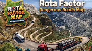 ETS 2 | V. 1.57 | ROTA FACTOR FULL MAP DANGEROUS ROAD
