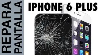 iPhone 6 Plus cambiar pantalla Tutorial en español
