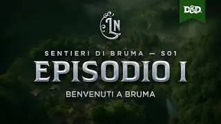 Sentieri di Bruma S1 E1: 