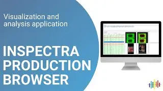 INSPECTRA PRODUCTION BROWSER: Visualization and analysis application